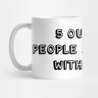 5 out of 4 people struggle with math (black) Mug